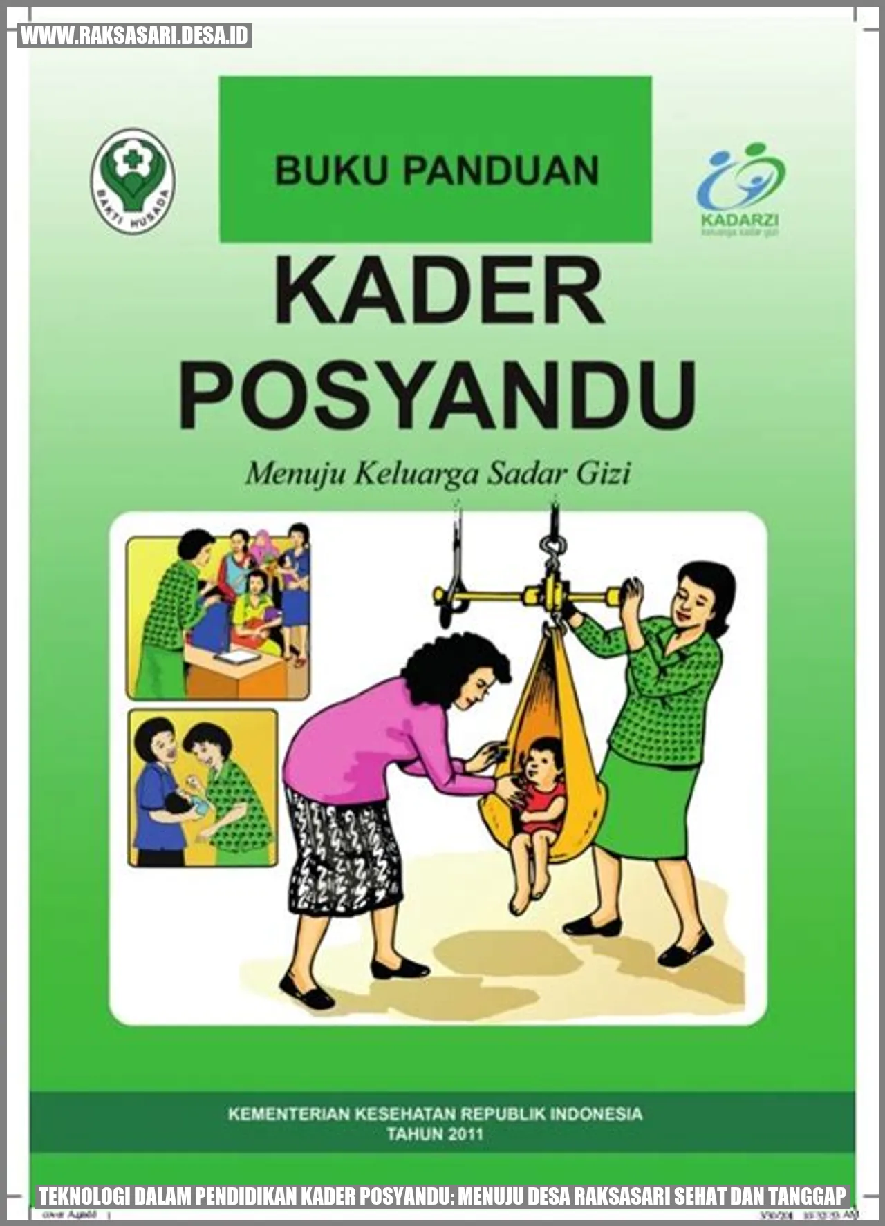 Teknologi Dalam Pendidikan Kader Posyandu: Menuju Desa Raksasari Sehat dan Tanggap