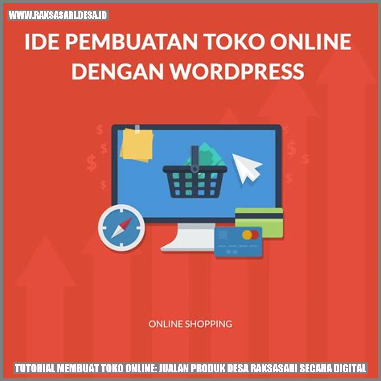 Tutorial Membuat Toko Online: Jualan Produk Desa Raksasari Secara Digital